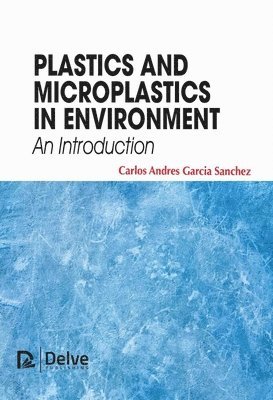 bokomslag Plastics and Microplastics in Environment - An Introduction