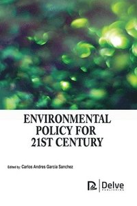 bokomslag Environmental Policy for 21st Century