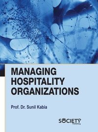 bokomslag Managing Hospitality Organizations