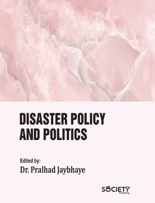 bokomslag Disaster Policy and Politics