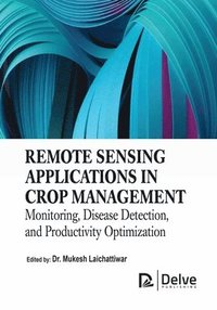 bokomslag Remote Sensing Applications in Crop Management