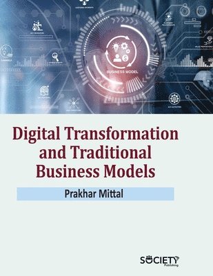 bokomslag Digital Transformation and Traditional Business Models