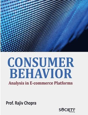 Rajiv Chopra - Consumer Behavior Analysis in E-commerce Platforms, Inbunden. Tillgänglighet: Lägg i varukorg