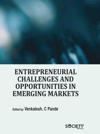 bokomslag Entrepreneurial Challenges and Opportunities in Emerging Markets