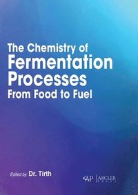 bokomslag The Chemistry of Fermentation Processes