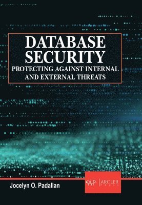 bokomslag Database Security: Protecting Against Internal and External Threats