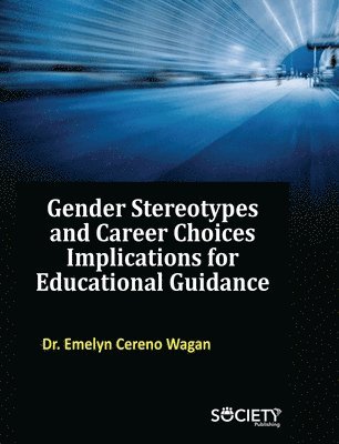 Emelyn Cereno Wagan - Gender Stereotypes and Career Choices, Inbunden