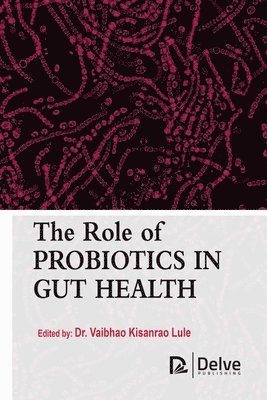 bokomslag The Role of Probiotics in Gut Health