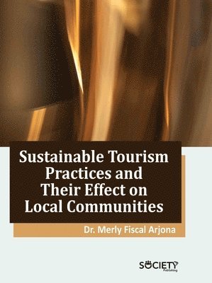 Sustainable Tourism Practices and Their Effect on Local Communities 1