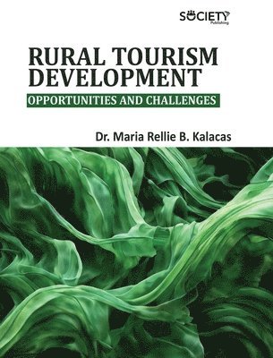 bokomslag Rural Tourism Development: Opportunities and Challenges