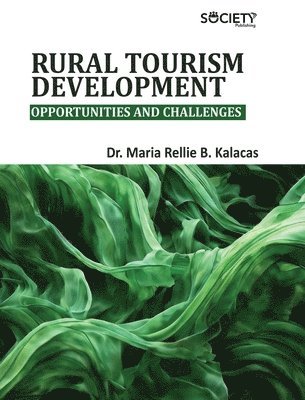 Maria Rellie B. Kalacas - Rural Tourism Development, Inbunden