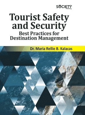 Maria Rellie B. Kalacas - Tourist Safety and Security, Inbunden