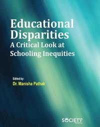 bokomslag Educational Disparities: A Critical Look at Schooling Inequities