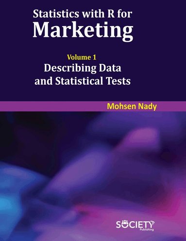 Mohsen Nady - Statistics with R for Marketing: Volume 1, Inbunden