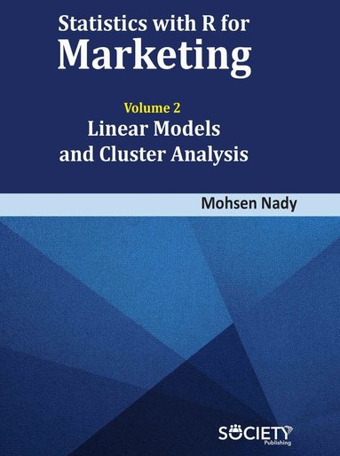 Mohsen Nady - Statistics with R for Marketing: Volume 2, Inbunden