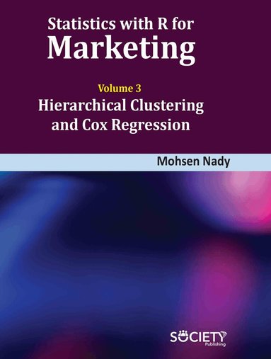 Mohsen Nady - Statistics with R for Marketing: Volume 3, Inbunden