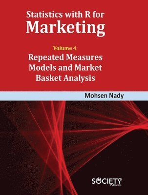 bokomslag Statistics with R for Marketing: Volume 4