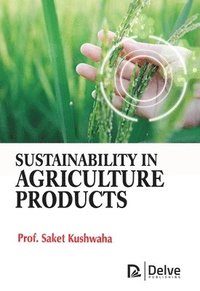 bokomslag Sustainability in Agriculture Products