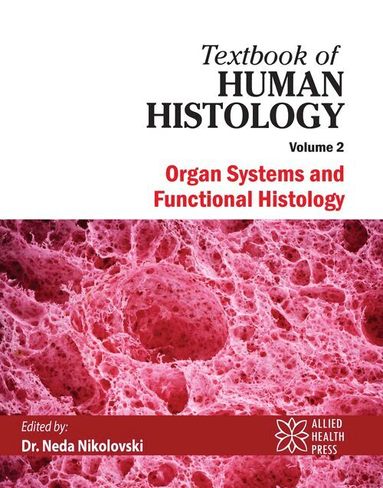 Neda Nikolovski - Textbook of Human Histology Volume 2, Inbunden