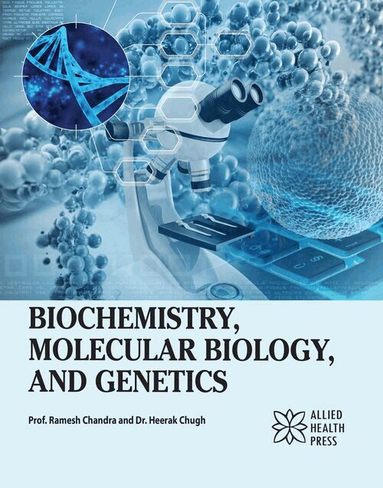 Ramesh Chandra, Heerak Chugh - Biochemistry, Molecular Biology, and Genetics, Inbunden