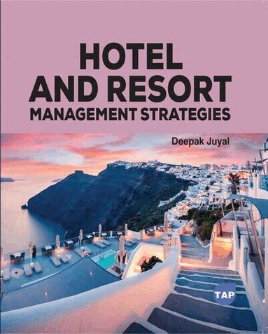 Deepak Juyal - Hotel and Resort Management Strategies, Häftad
