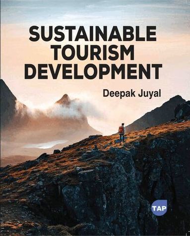 Deepak Juyal - Sustainable Tourism Development, Häftad