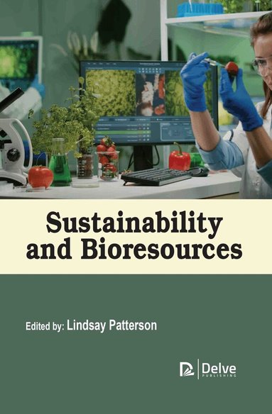Lindsay Patterson - Sustainability and Bioresources, Inbunden