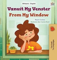 bokomslag From My Window (Afrikaans English Bilingual Kids Book)