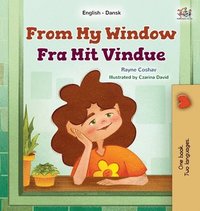 bokomslag From My Window (English Danish Bilingual Kids Book)