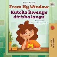 bokomslag From My Window (English Swahili Bilingual Kids Book)