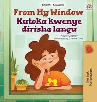 bokomslag From My Window (English Swahili Bilingual Kids Book)