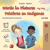 bokomslag Words in Pictures - My Day (English Spanish Bilingual Children's Book)
