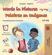 bokomslag Words in Pictures - My Day (English Spanish Bilingual Children's Book)