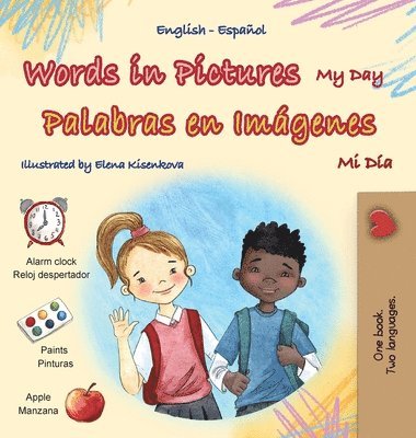bokomslag Words in Pictures - My Day (English Spanish Bilingual Children's Book)