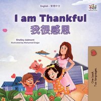 bokomslag I am Thankful (English Traditional Chinese Bilingual Children's Book)