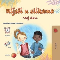 bokomslag Words in Pictures - My Day (Croatian Children's Book)