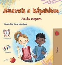 bokomslag Words in Pictures - My Day (Hungarian Children's Book)