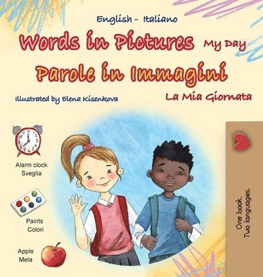 bokomslag Words in Pictures - My Day (English Italian Bilingual Children's Book)
