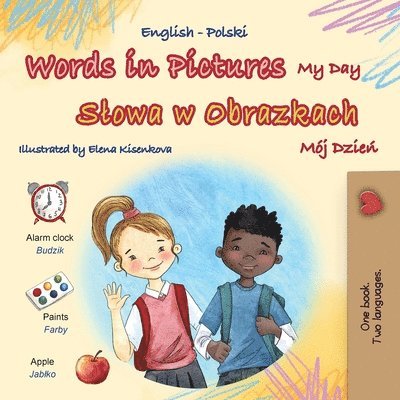Words in Pictures - My Day (English Polish Bilingual Children's Book) 1