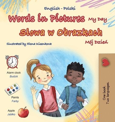 Words in Pictures - My Day (English Polish Bilingual Children's Book) 1