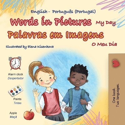 Words in Pictures - My Day (English Portuguese Portugal Bilingual Children's Book) 1