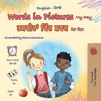 bokomslag Words in Pictures - My Day (English Punjabi Gurmukhi Bilingual Children's Book)