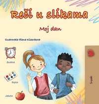 bokomslag Words in Pictures - My Day (Serbian Children's Book - Latin Alphabet)