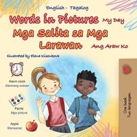 bokomslag Words in Pictures - My Day (English Tagalog Bilingual Children's Book)