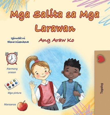 Kidkiddos Books, KidKiddos Books - Words in Pictures - My Day (Tagalog Children's Book), Inbunden