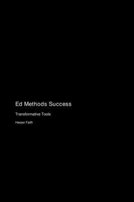 Ed Methods Success: Transformative Tools 1