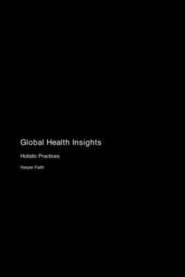 Global Health Insights: Holistic Practices 1