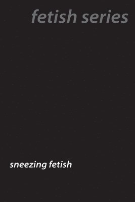 bokomslag Sneeze Fetish Secrets