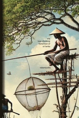 The Tree-Climbing Fishermen of Sri Lanka 1