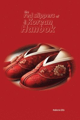 The Red Slippers of the Korean Hanbok 1